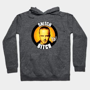 Jesse Pinkman - SNITCH BITCH YO! - Breaking Bad - Aaron Paul - Illustration/Graphic Hoodie